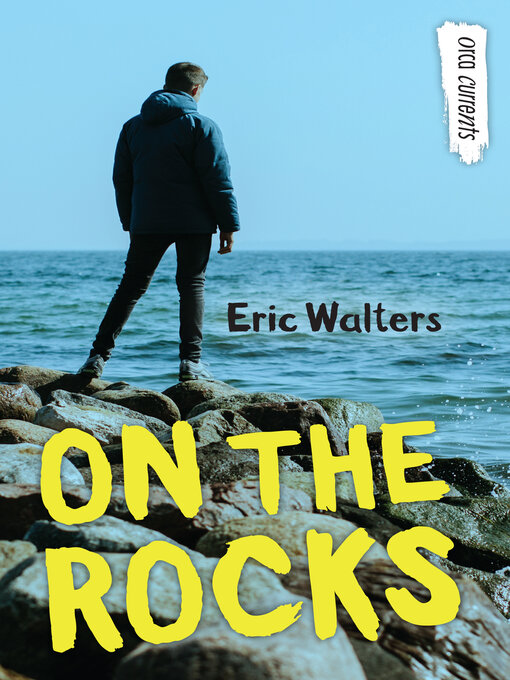 Title details for On the Rocks by Eric Walters - Available